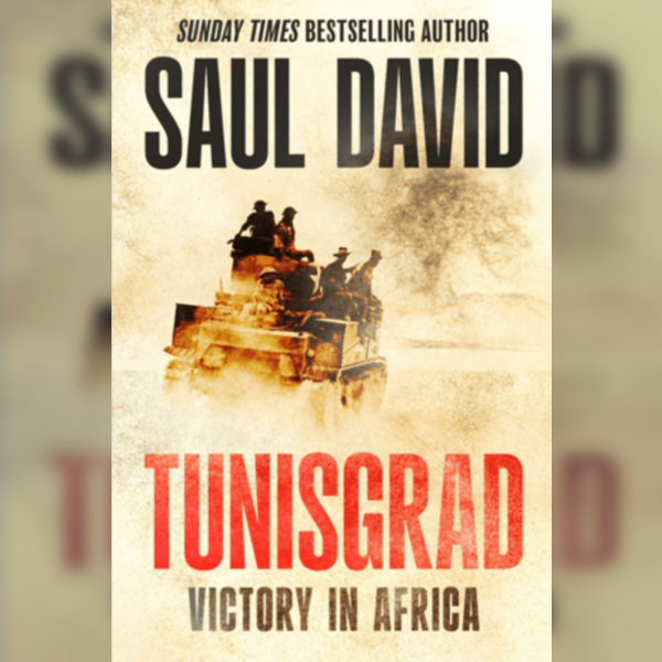 Saul David - Tunisgrad : Victory in Africa