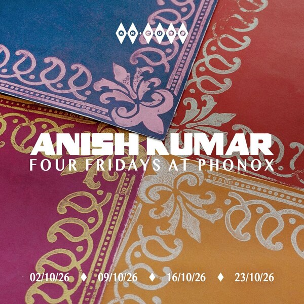 Anish Kumar: 4 Fridays At Phonox (closing Party)