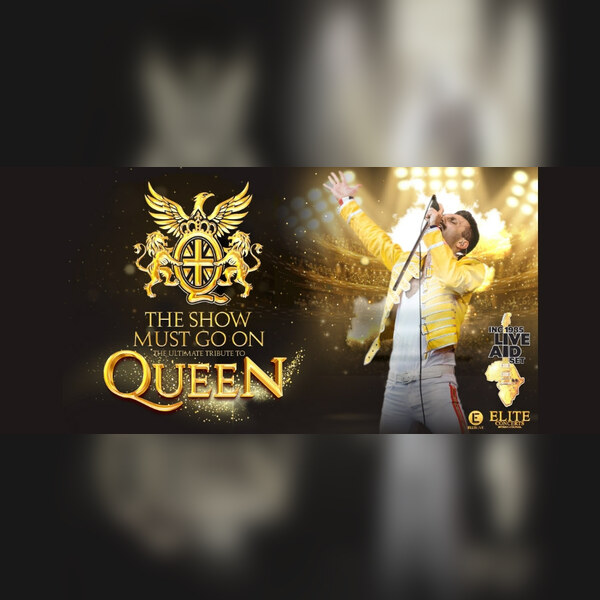 The Show Must Go On - The Greatest Ever Queen Tribute Show