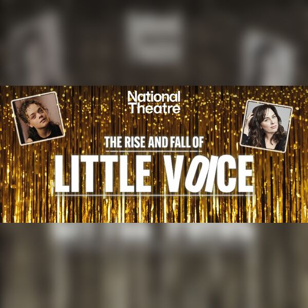 The Rise and Fall of Little Voice