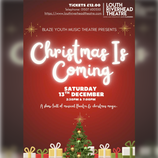 Blaze Youth Music Theatre present - Christmas is Coming