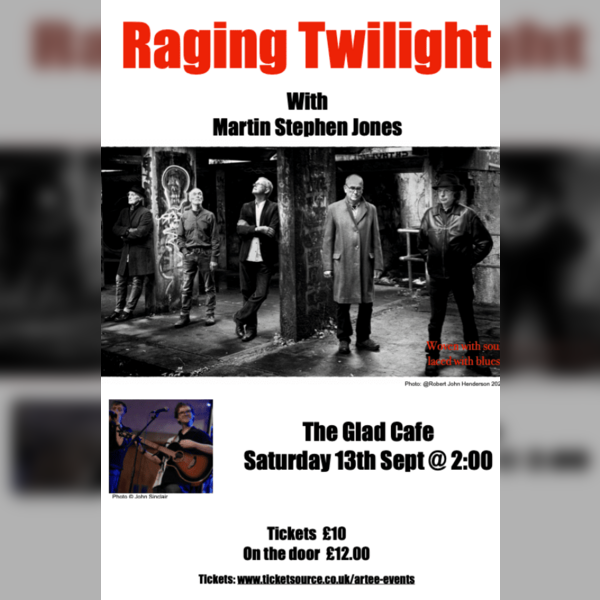 Raging Twilight @The Glad Cafe