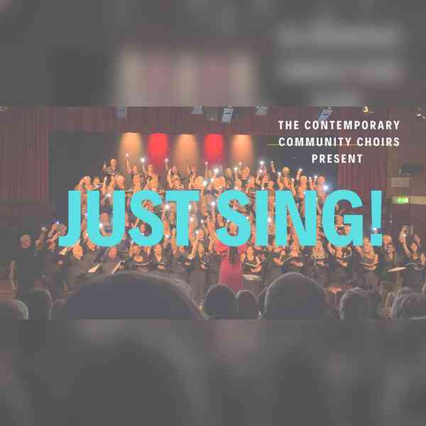 Just Sing-presented by the Contemporary Community Choirs