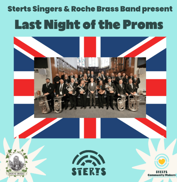 Last Night of the Proms - Sterts Singers & Roche Brass Band