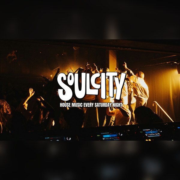 Soul City: House Music Every Saturday