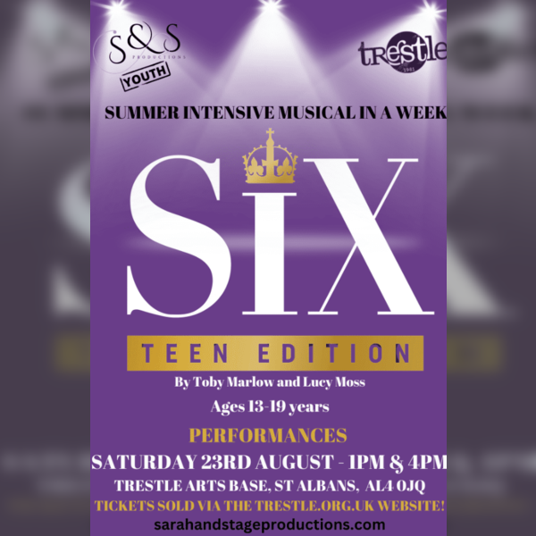 S & S Productions Youth | Six: Teen - Show In A Week!