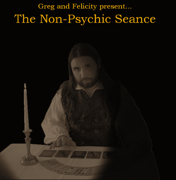 The Non-Psychic Seance - Goathland Village Hall