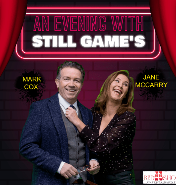 An Evening With Still Game's Mark Cox and Jane McCarry