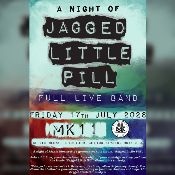 A Night Of Jagged Little Pill | MK11, Milton Keynes