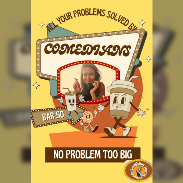 All Your Problems Solved by Comedians