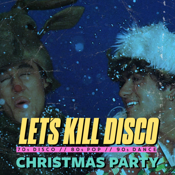 Let's Kill Disco @ CHALK | Christmas Party