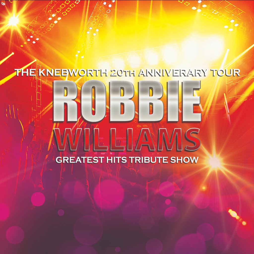 Robbie Williams Tribute Show - 20th Anniversary Knebworth Tour
