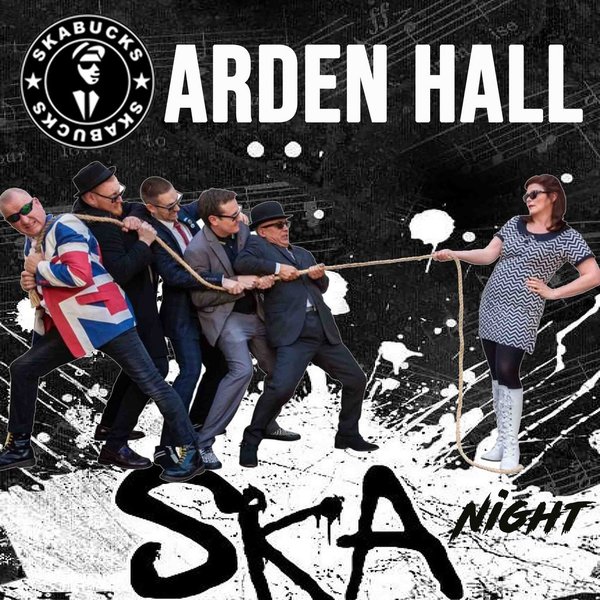 Ska Night with Skabucks Band - Arden Hall