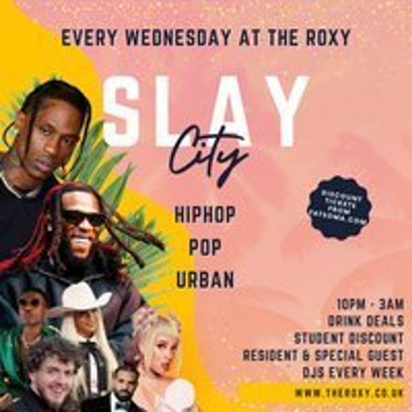 Slay City - Every Wednesday At The Roxy