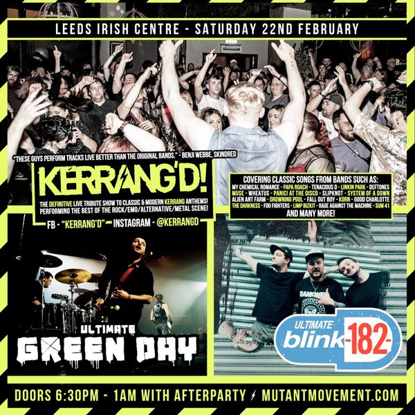 Kerrang'd / Ultimate Green Day / Ultimate Blink-182: Leeds