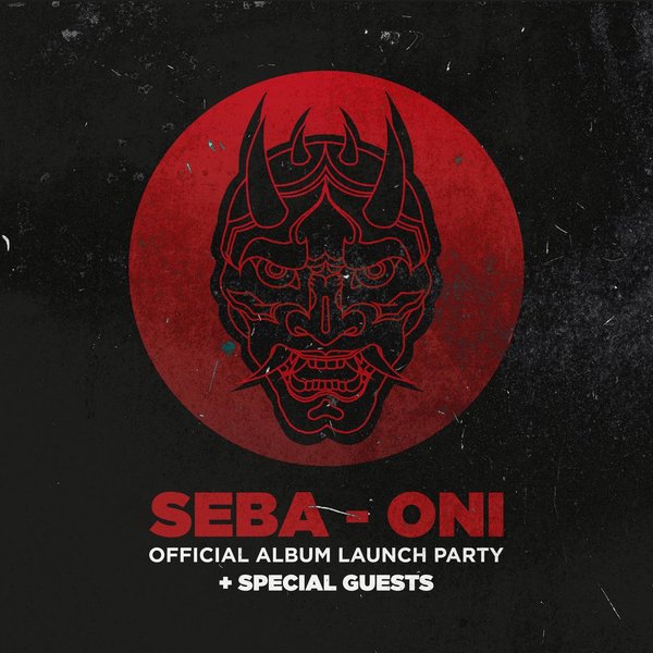 Spearhead Presents... Seba - Oni : Album Launch Party