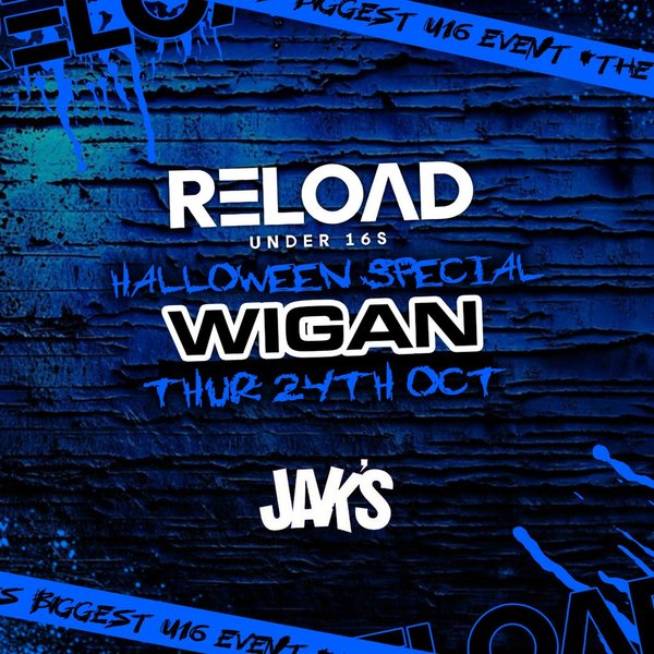 Reload Under 16s Wigan - Halloween Special