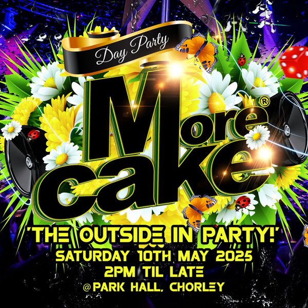 More Cake @Park Hall - THE OUTSIDE IN PARTY