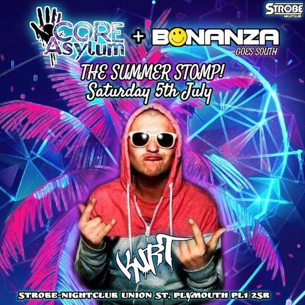 Core-Asylum & Bonanza Presents The Summer Stomp