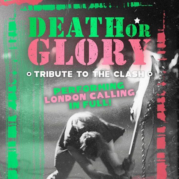 Death Or Glory - Tribute To The Clash