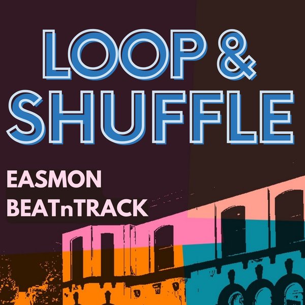 Loop & shuffle