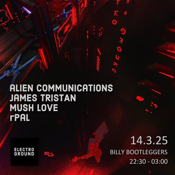 Electroground: Alien Communications, James Tristan & Mush Love