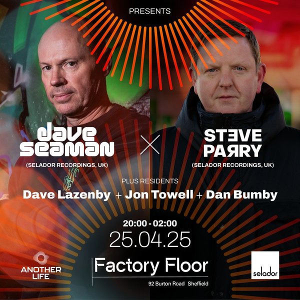 Another Life Presents Dave Seaman & Steve Parry