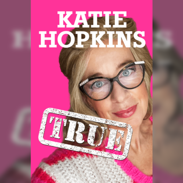 Katie Hopkins True