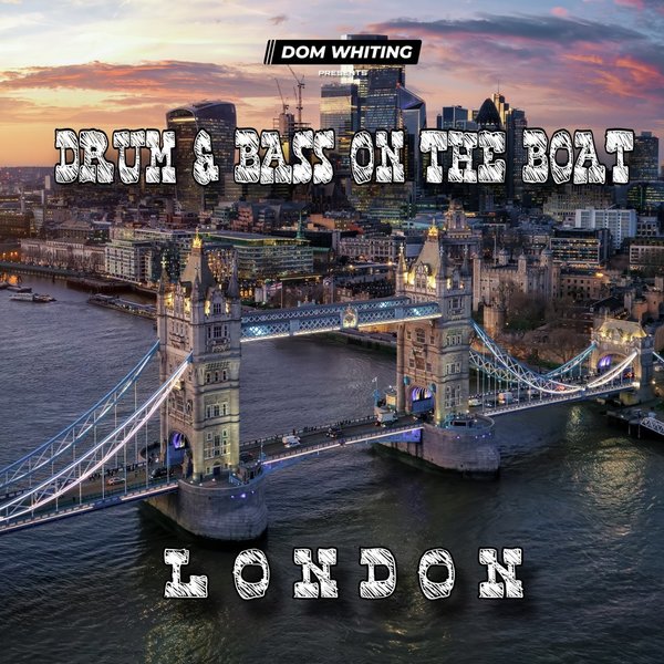 Dom Whiting Presents Drum & Bass On The Boat