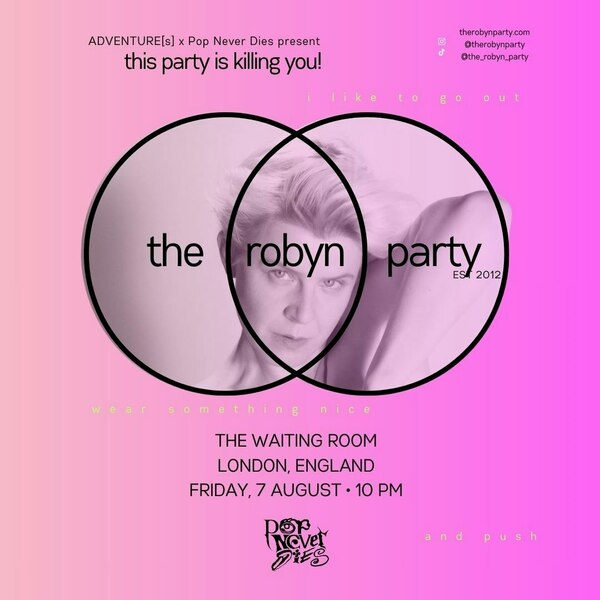 This Party Is Killing You! The Robyn Party