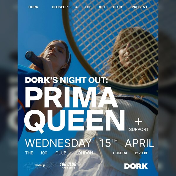 Dork's Night Out: Prima Queen + Support