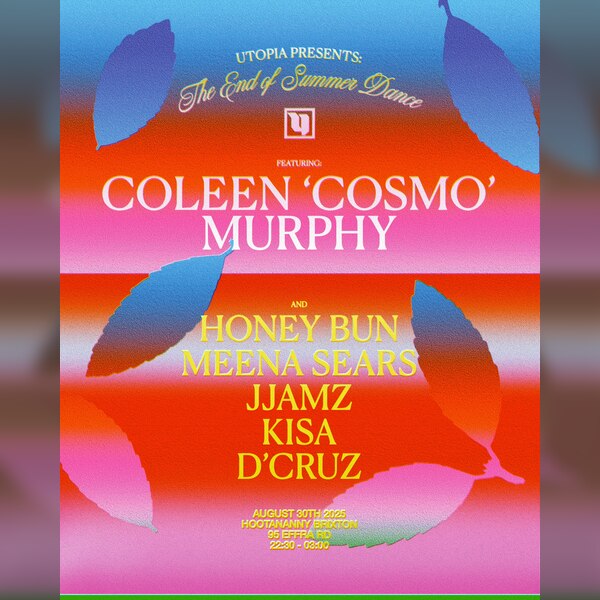 Utopia Presents: Coleen Cosmo Murphy,  Honey Bun, Meena Sears, Jjamz + More