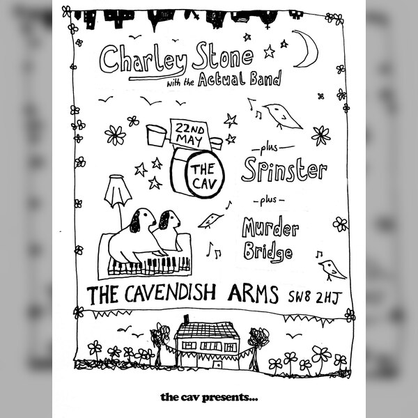 Charley Stone & The Actual Band + Spinster + Murder Bridge