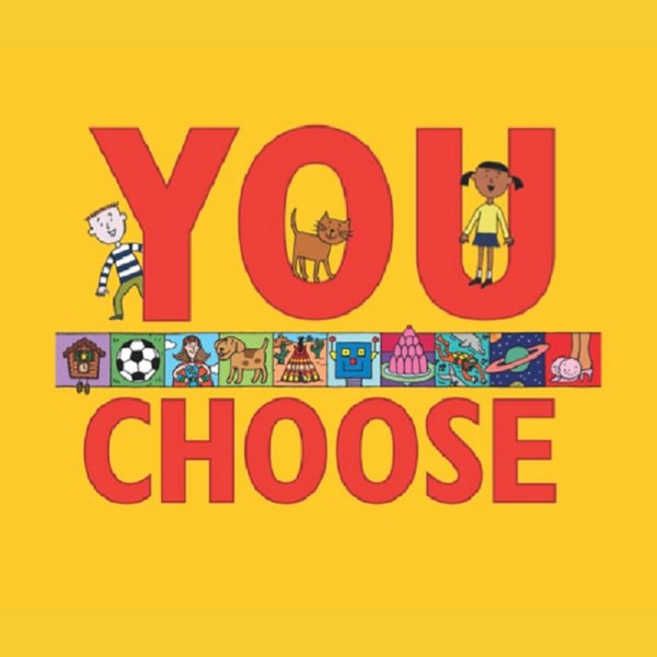 You Choose