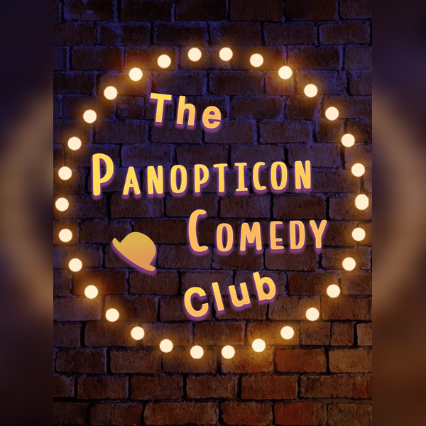 The Panopticon Comedy Club