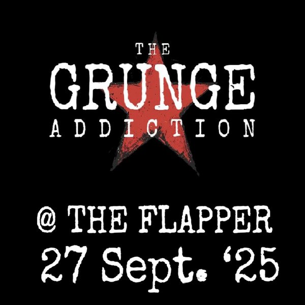 The Grunge Addiction @ The Flapper, Birmingham