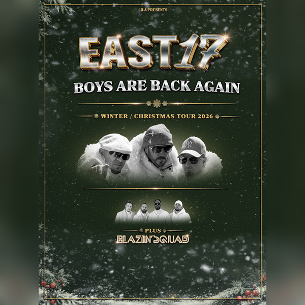 East 17 With Special Guest Blazin' Squad