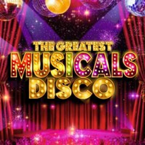 The Greatest MUSICALS Disco