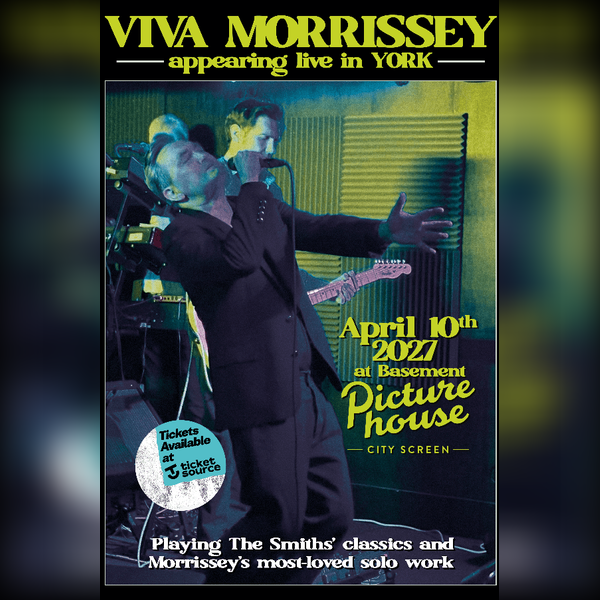 Viva Morrissey Live in York