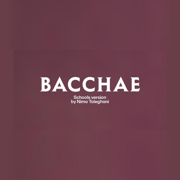 Bacchae: School’s version