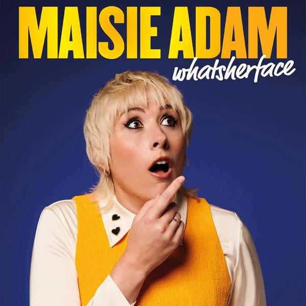 Maisie Adam: Whatsherface