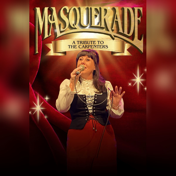Masquerade - a Tribute to the Carpenters