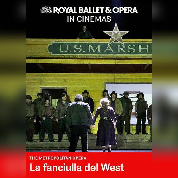 Metropolitan Opera: La Fanciulla del West