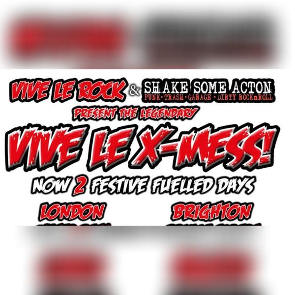 Vive Le Rock & Shake Some Acton Presents the Legendary Vive Le Xmess( Brighton)