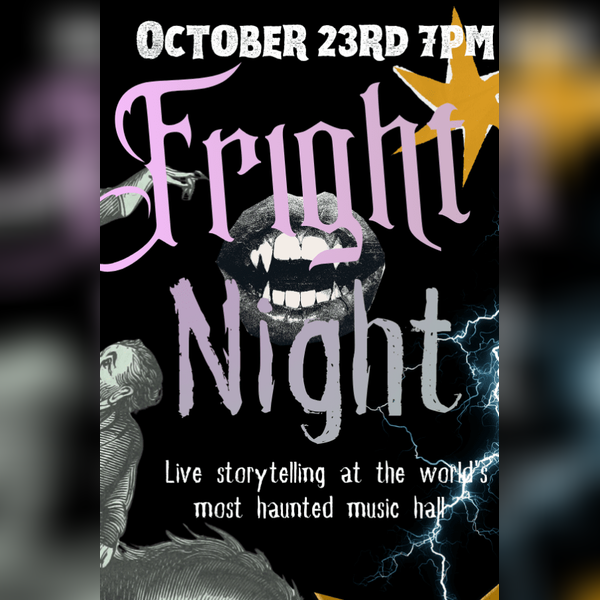Fright Night - Storytelling at the World's Oldest Music Hall