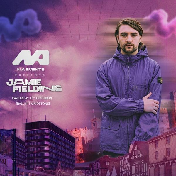 N.A Events Presents: Jamie Fielding - Kent