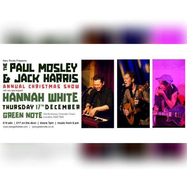 New Roots Presents: Paul Mosley, Jack Harris, & Very Special Guest Hannah White