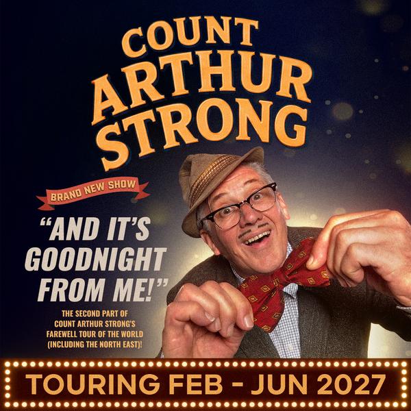 Count Arthur Strong - And it’s Goodnight From Me!