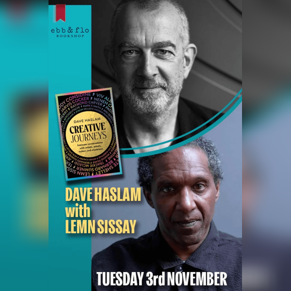 Creative Journeys - Dave Haslam With Special Guest Lemn Sissay