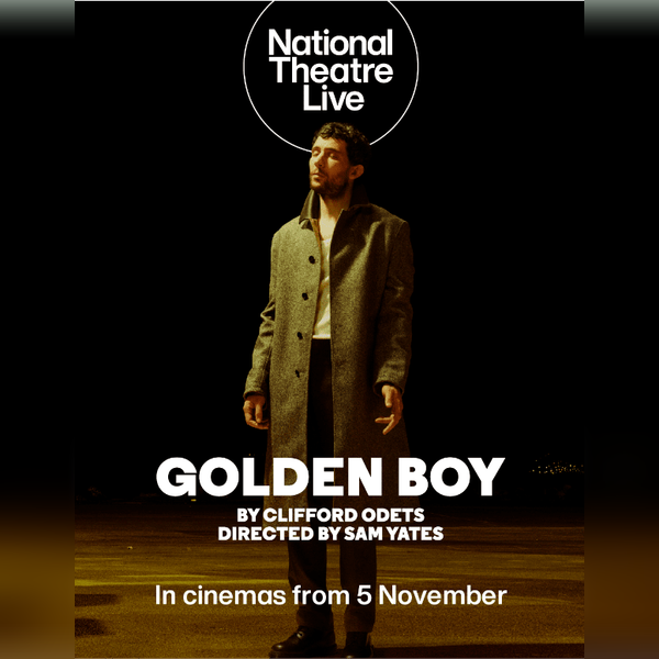 National Theatre Live: Golden Boy